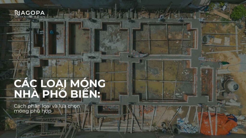 các loại móng nhà phổ biến