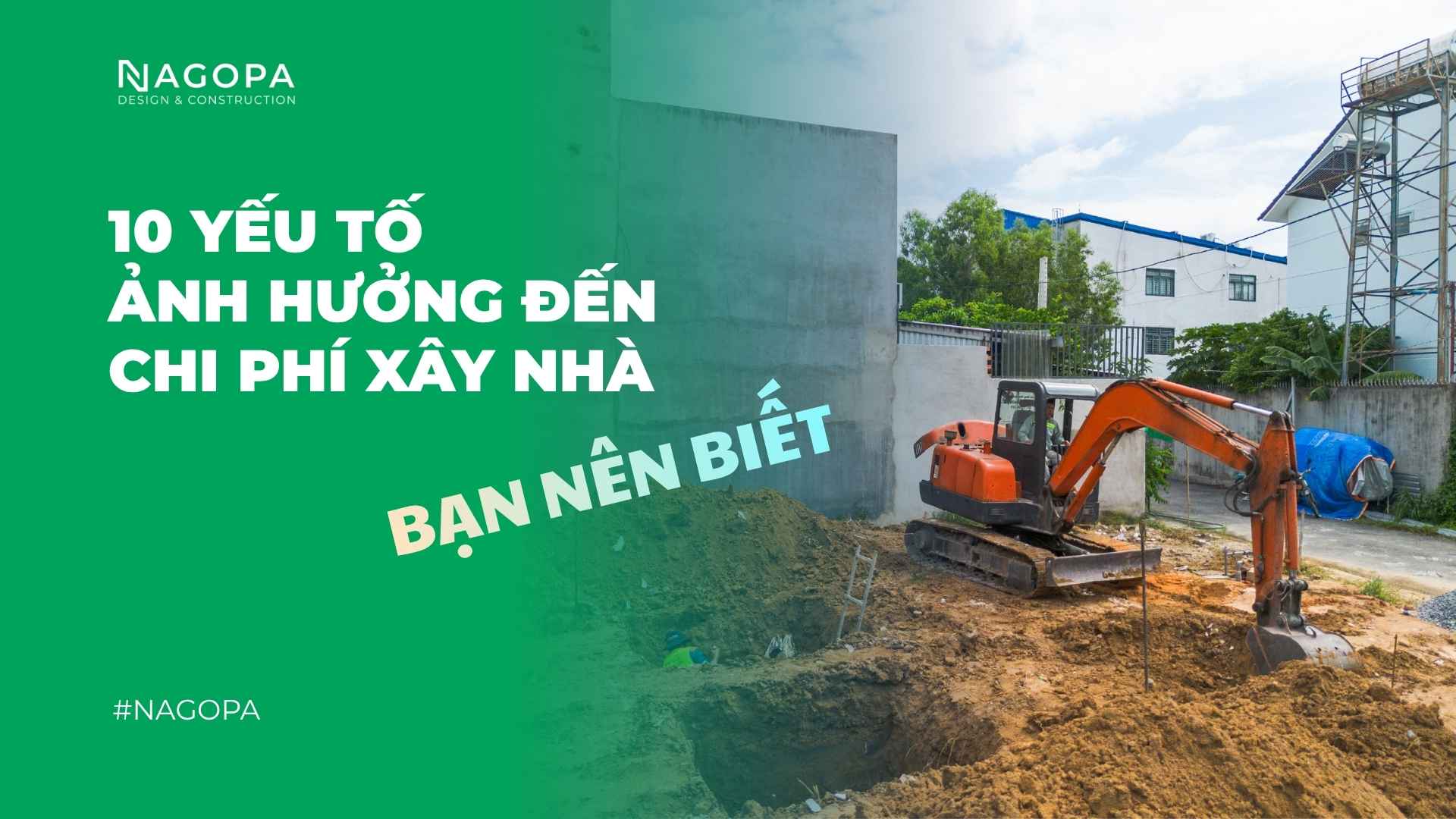 Những yếu tố ảnh hưởng đến chi phí xây nhà: 10 Yếu tố cần biết