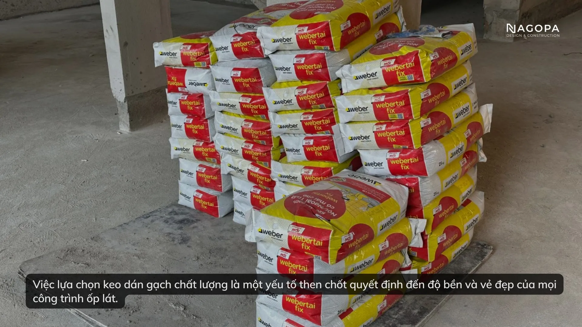công ty nagopa sử dụng keo dán gạch weber vào công trình
