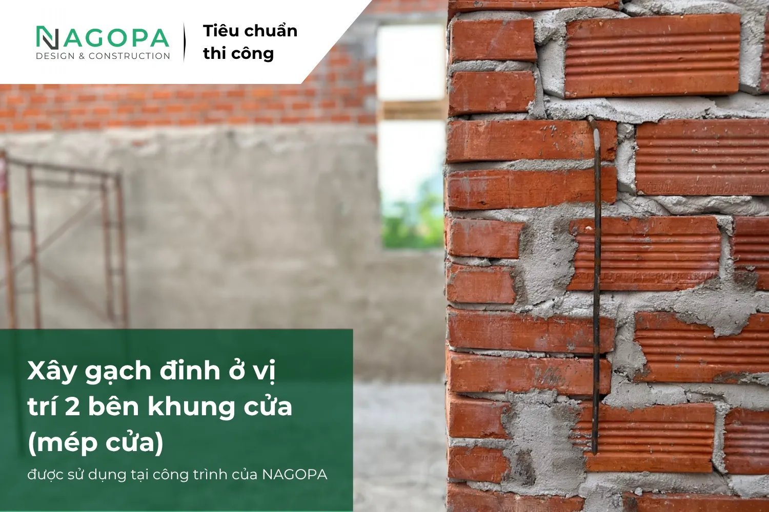 xây gạch đinh ở bên mép cửa được nagopa ứng dụng thi công