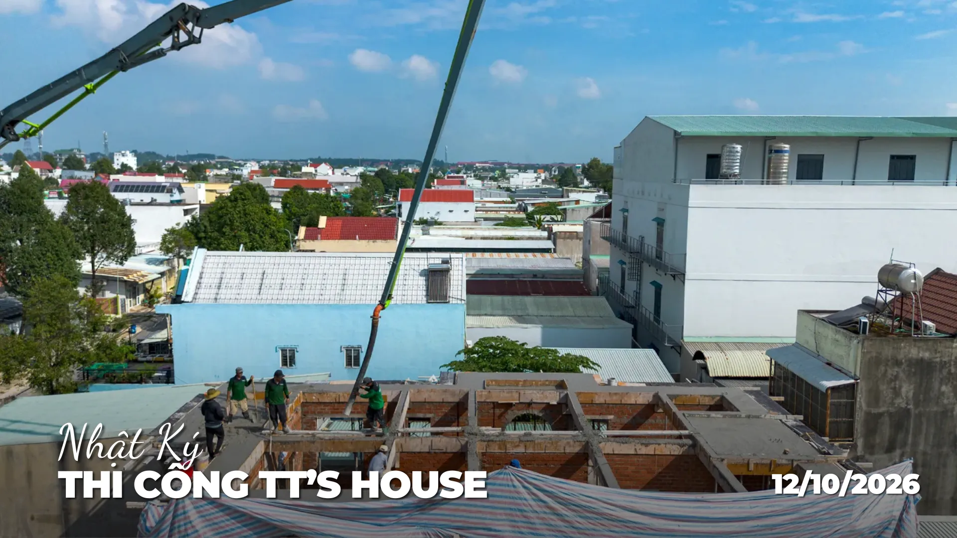 Nhật ký thi công biệt thự TT's House Bến Cát ngày 12/10/2026